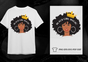 Black Girl Magic Gift Vector SVG Shirt Design Diy Crafts Svg Files For Cricut, Silhouette Sublimation Files