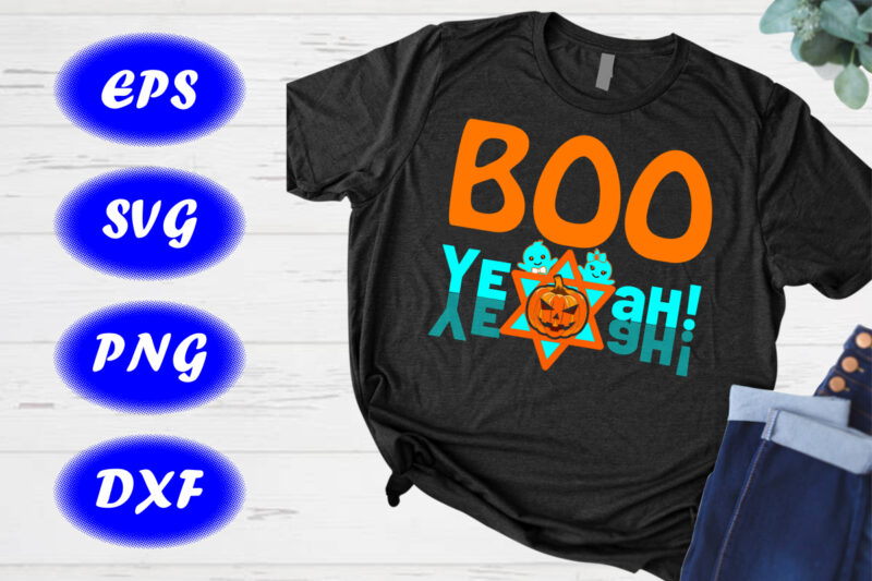 Boo yeah! Shirt Halloween Shirt Halloween Y’all cute pumpkin Eps Print template Shirt