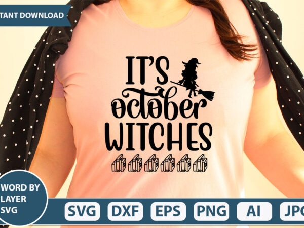 It s october witches- svg vector for t-shirt