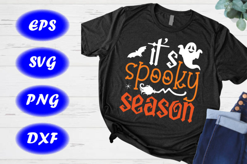 It’s Spooky Season Shirt, Halloween Shirt, Halloween Party Shirt, Halloween, Funny Halloween Shirt template