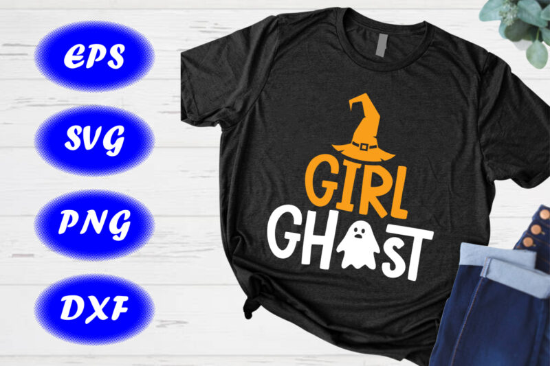 Girl Ghost Shirt Girl shirt Halloween Hat Shirt Halloween Ghost Shirt Print Template