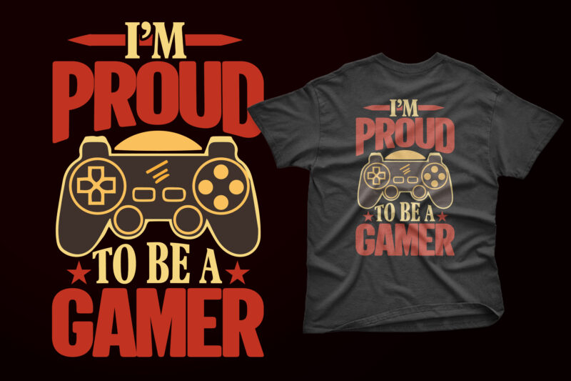 I’m proud to be a gamer typography joystick gaming t shirt design