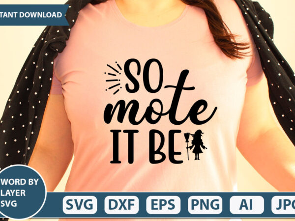 So mote it be svg vector for t-shirt