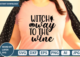 witch way to the wine SVG Vector for t-shirt