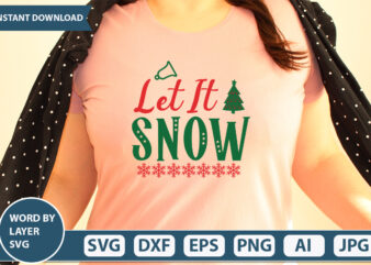 LET IT SNOW SVG Vector for t-shirt