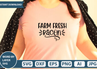 Farm Fresh Bacon SVG Vector for t-shirt