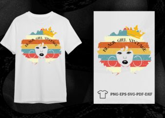 Black Girl Vintage Vector SVG Shirt Design Diy Crafts Svg Files For Cricut, Silhouette Sublimation Files