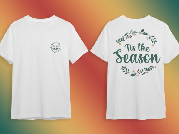 Tis the season gift idea diy crafts svg files for cricut, silhouette sublimation files t shirt designs for sale