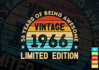 56 years of being awesome vintage 1966 limited edition 56th birthday editable vector t-shirt designs svg png files