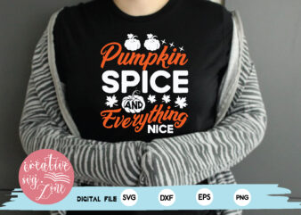 pumpkin spice and everything nice t shirt illustration