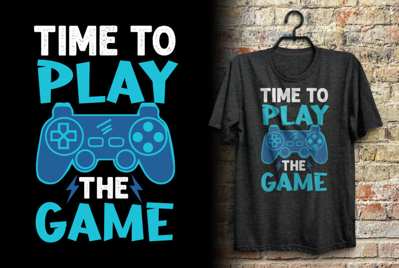 Time to play the game typography gaming t shirt design