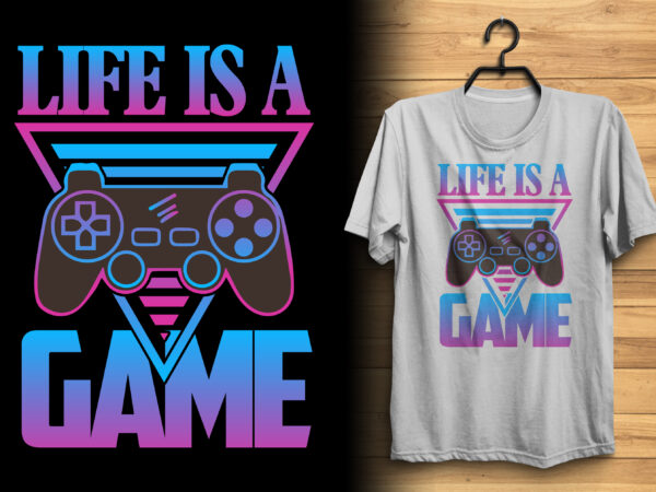 Life is a game typography joystick gaming or gamer lover t shirt