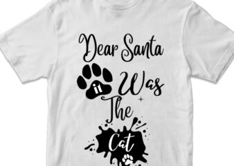 dear santa it was the cat, christmas png svg design