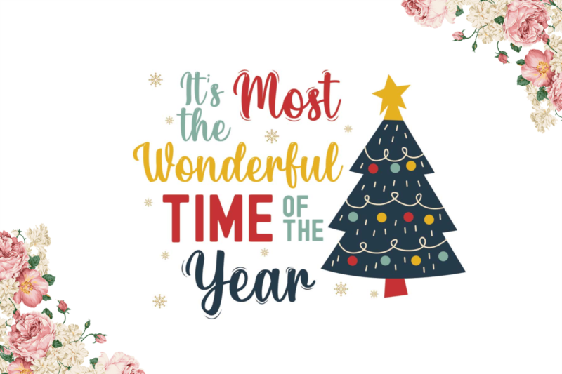 Its The Most Wonderful Time Of The Year Christmas Gift Diy Crafts Svg Files For Cricut, Silhouette Sublimation Files