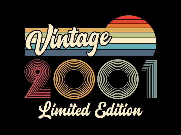 Vintage 2001 birthday limited edition editable tshirt design