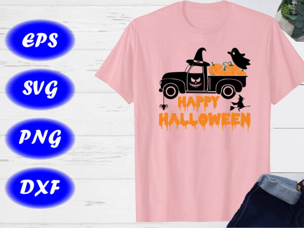 Happy halloween truck shirt print template halloween hat, scary face, ghost witch shirt graphic t shirt