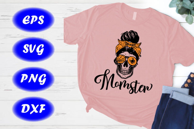 Halloween Shirt, Momster Halloween Costume Skull Mom Messy Hair Bun Monster T-shirt,