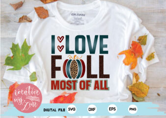 i love fall most of all t shirt design for sale