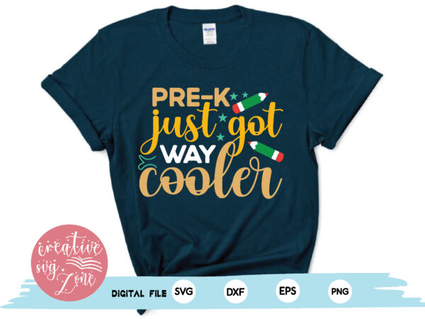 Pre-k just got way cooler t shirt illustration