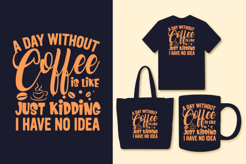 Coffee typography t shirt design bundle, Coffee quotes, Coffee t shirt, Coffee design slogan, Coffee svg, eps, png, pdf, t shirt, Coffee design for coffee lover, Motivational t shirt, Inspirational