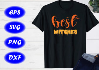 Best Witches Halloween Shirt Print Template