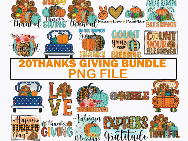 Bundle 20 thanksgiving png, thanksgiving sublimation, gobble png, turkey clip art, turkey png, sublimation design, bundle 54 thanksgiving png, thanksgiving sublimation, turkey clip art, turkey png, sublimation design, fall png,