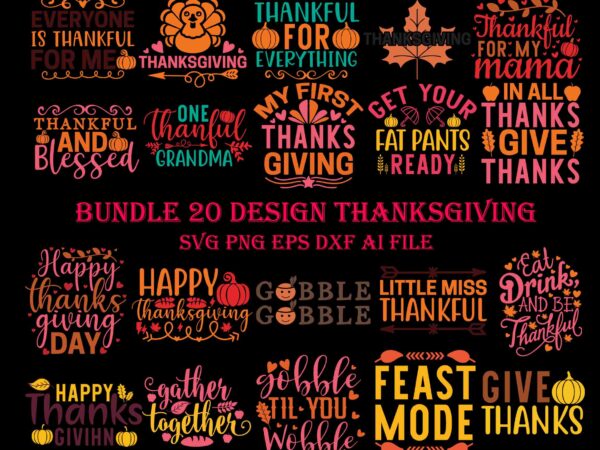 Bundle thanksgiving svg, thanksgiving quote svg, happy thanksgiving svg, turkey svg, turkey day svg, thanksgiving svg, thanksgiving turkey svg, thanksgiving 2021 svg t shirt template Bundle thanksgiving svg, thanksgiving quote svg, happy thanksgiving svg, turkey svg, turkey day svg, thanksgiving svg, thanksgiving turkey svg, thanksgiving 2021 svg t shirt template