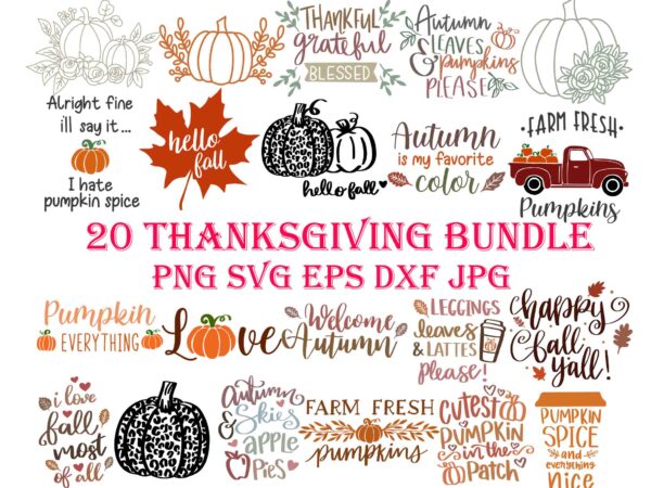 Bundle thanksgiving svg, thanksgiving quote svg, happy thanksgiving svg, turkey svg, turkey day svg, thanksgiving svg, thanksgiving turkey svg, thanksgiving 2021 svg t shirt template