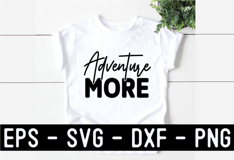 Adventure SVG T shirt design Bundle