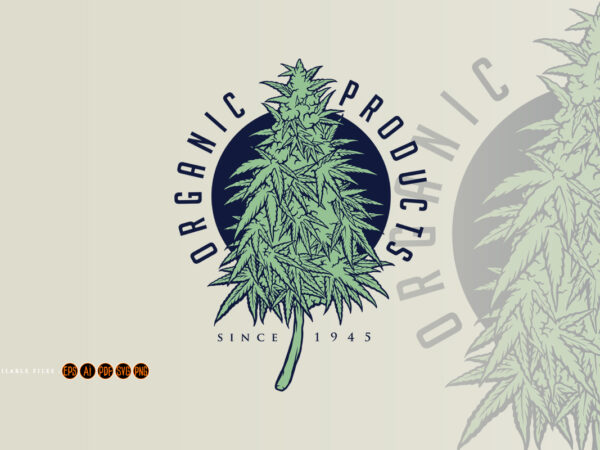 Cannabis plant organic products logo t shirt vector file
