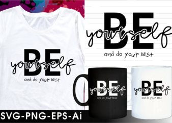 be yourself quote svg mug and t shirt design