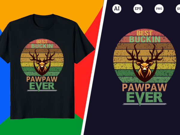Hunting t-shirt – best buckin pawpaw ever