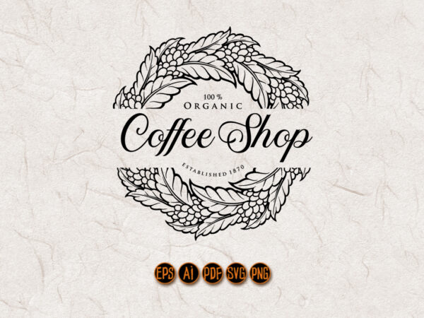 Logo coffee shop vintage plant silhouette t shirt vector graphic Logo coffee shop vintage plant silhouette t shirt vector graphic