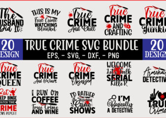 True Crime SVG T shirt Design Bundle