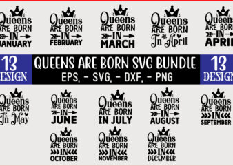 Queens are born SVG Design Bundle