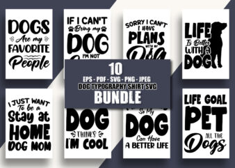 10 svg Dog typography design bundle / Dogs are my favorite people / I just want to be stay at home dog mom / Iife is better with a dog