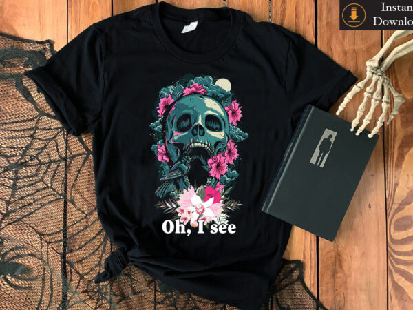 Best gift 2021, skull art design oh i see diy crafts svg files for cricut, silhouette sublimation files