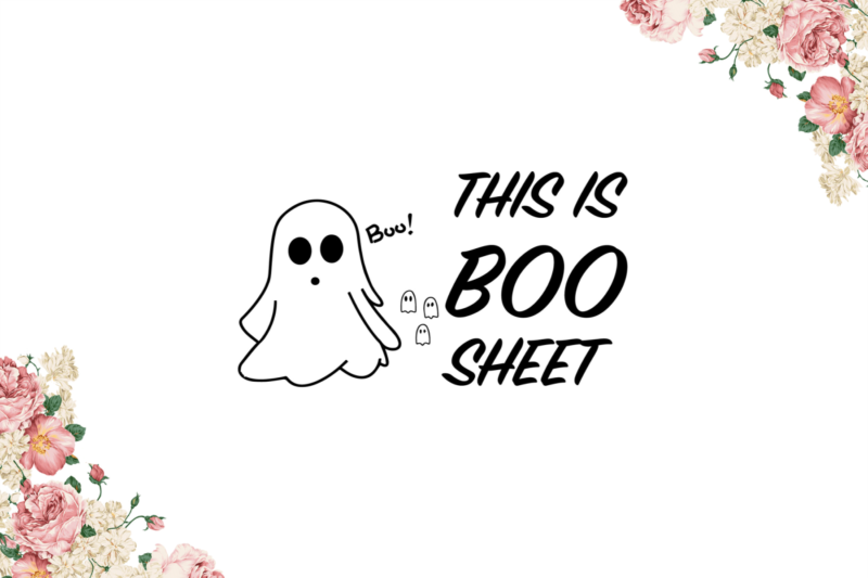 This Is Boo Sheet Diy Crafts Svg Files For Cricut, Silhouette Sublimation Files