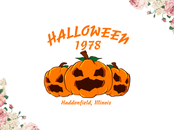 Halloween 1978 illinois diy crafts svg files for cricut, silhouette sublimation files graphic t shirt