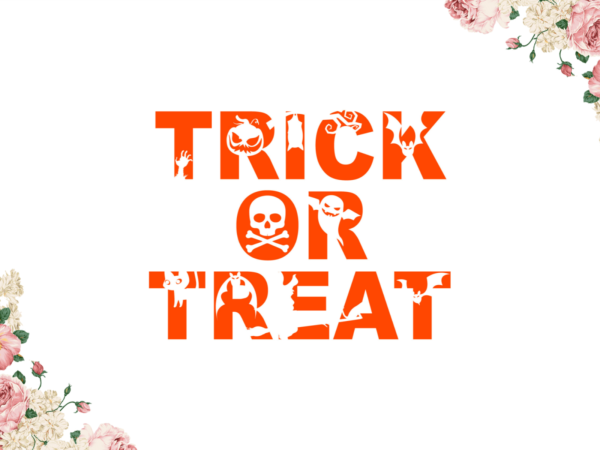 Trick or treat for halloween decor diy crafts svg files for cricut, silhouette sublimation files t shirt designs for sale