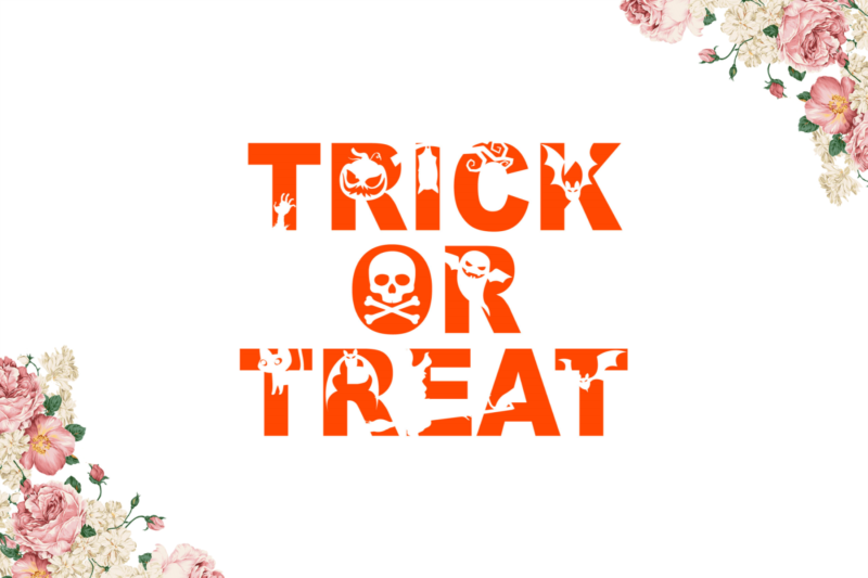Trick Or Treat For Halloween Decor Diy Crafts Svg Files For Cricut, Silhouette Sublimation Files