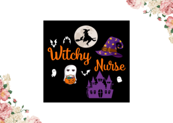 Witchy Nurse Diy Crafts Svg Files For Cricut, Silhouette Sublimation Files t shirt design for sale