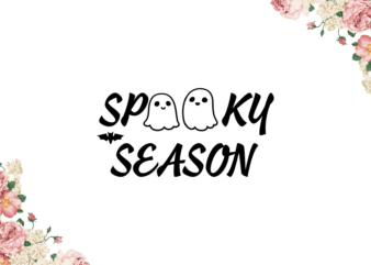 Spooky Season Diy Crafts Svg Files For Cricut, Silhouette Sublimation Files t shirt template vector