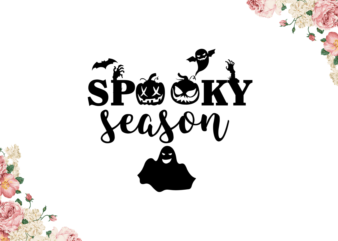 Scary Spooky Season Diy Crafts Svg Files For Cricut, Silhouette Sublimation Files