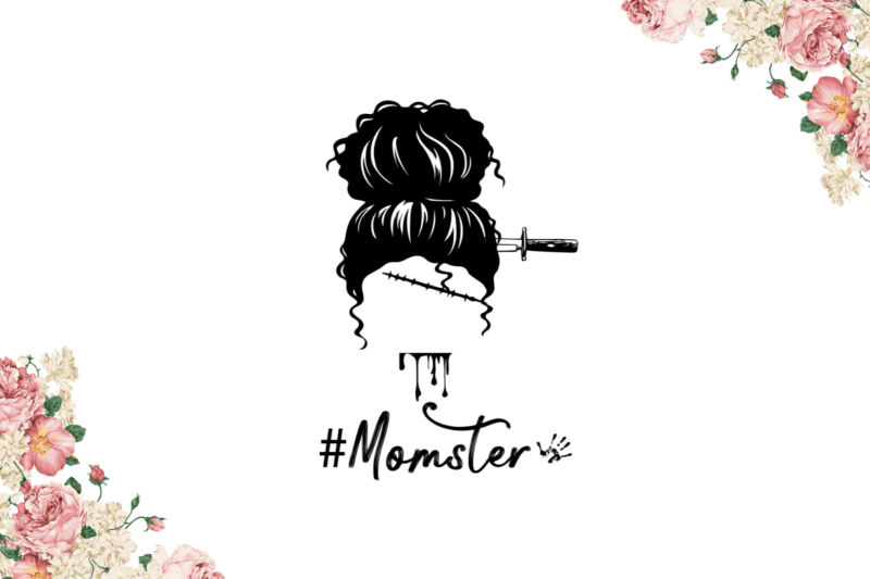 Best Gift For Messy Bun Momster Diy Crafts Svg Files For Cricut, Silhouette Sublimation Files
