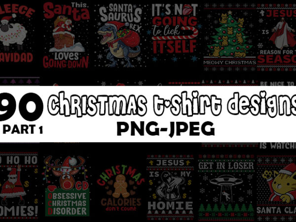 Christmas big bundle part 1 – 90 tshirt designs – 90% off