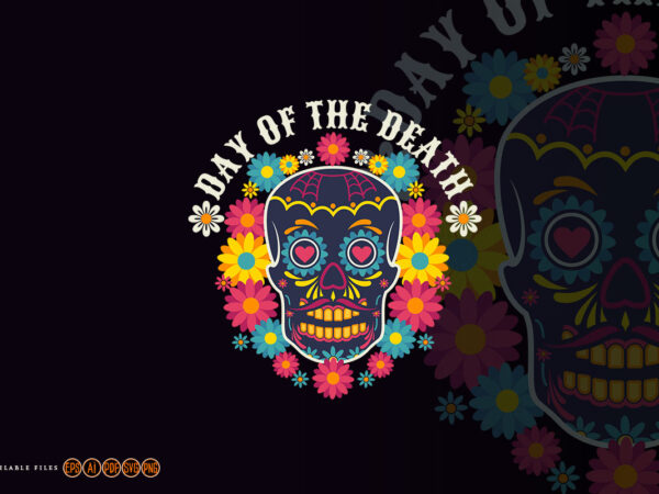 Day of the death día de muertos t shirt vector illustration