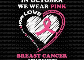 In October We Wear Pink Heart Svg, Breast Cancer Awareness Svg, Pink Ripon Svg, Autumn Png, Breast Cancer Svg