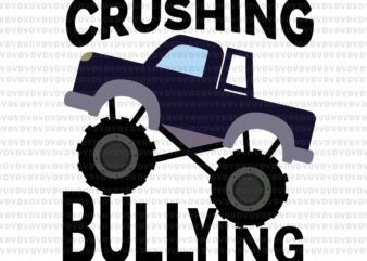 Crushing Bullying Svg, Monster Truck Boys Svg, Unity Day Orange Kids 2021 Svg t shirt vector file
