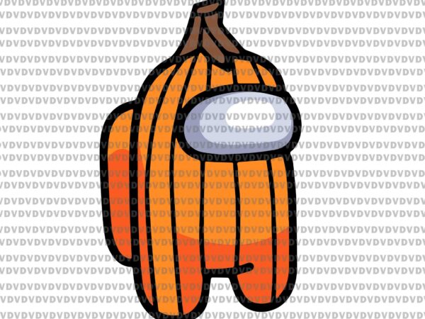 Among us svg, among halloween pumpkin svg, halloween svg, pumpkin svg t shirt vector